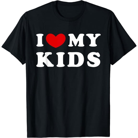 I Love My Kids, I Heart My Kids T-Shirt