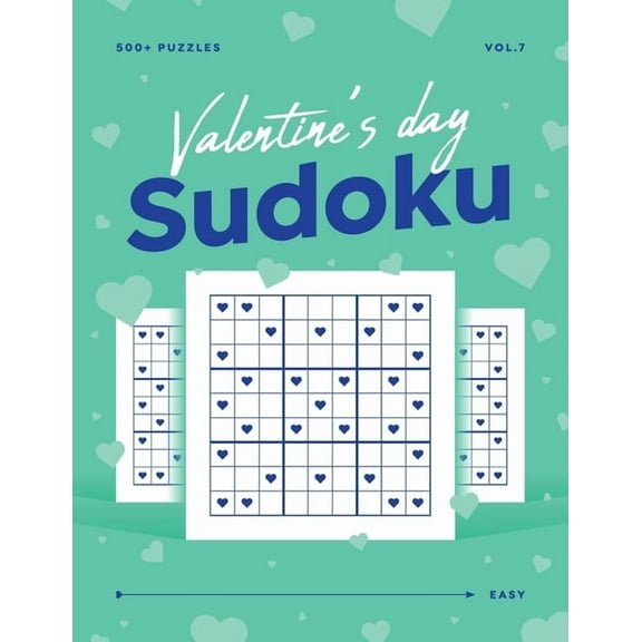 Valentine's Day Sudoku vol.7 : 500  Easy Sudoku Puzzle Book For Adults - Valentine Gift For Her or Him (Paperback)