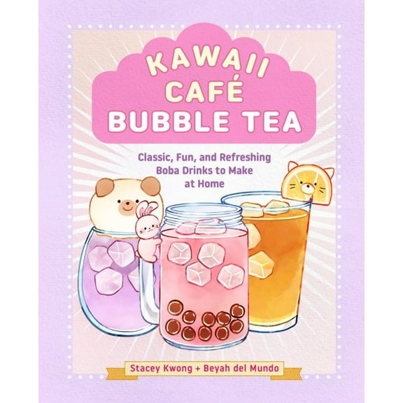 Pre-Owned Kawaii Café Bubble Tea : Classic, Fun, and Refreshing Boba Drinks to Make at Home (Hardcover)