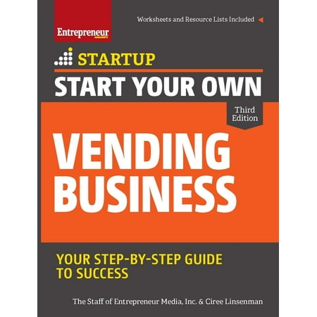 Startup: Start Your Own Vending Business: Your Step-By-Step Guide to Success (Paperback)