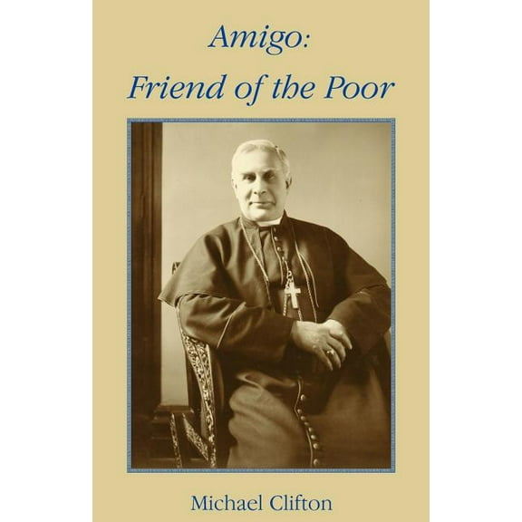 Amigo: Friend of the Poor (Paperback) by Reverend M Clifton