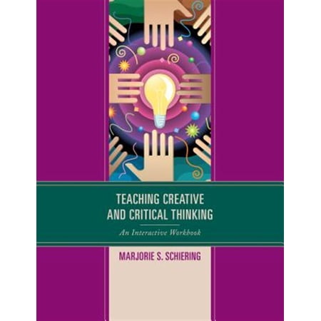 Pre-Owned Teaching Creative and Critical Thinking: An Interactive Workbook (Paperback)