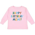 thumbnail image 3 of Inktastic Happy Birthday Mom Boys or Girls Long Sleeve Toddler T-Shirt, 3 of 5