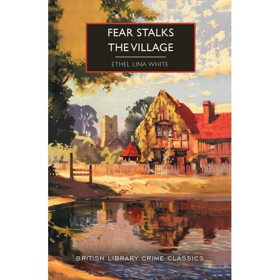 British Library Crime Classics Fear Stalks the Village, (Paperback)