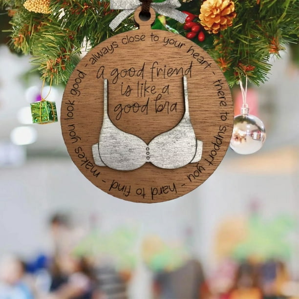 Visland Funny Bra Hanging Decoration A Good Friend Is Like A Good Bra  Bowknot Solid Wood Reusable Friendship Wooden Pendant Ornament