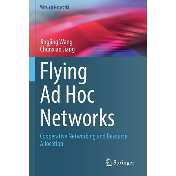 Wireless Networks Flying AD Hoc Networks: Cooperative Networking and Resource Allocation, (Paperback)