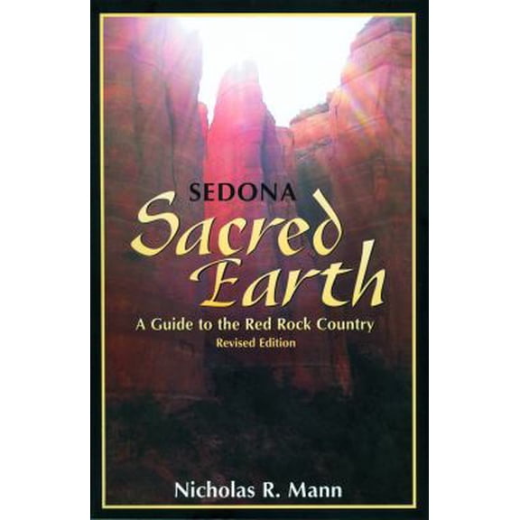 Pre-Owned Sedona: Sacred Earth: A Guide to Red Rock Country (Paperback) 1891824457 9781891824456