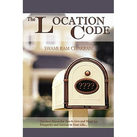 The Location Code - The Best Place to Live : Are You Succesful Presently Where You (Location Location Location Best Places To Live)