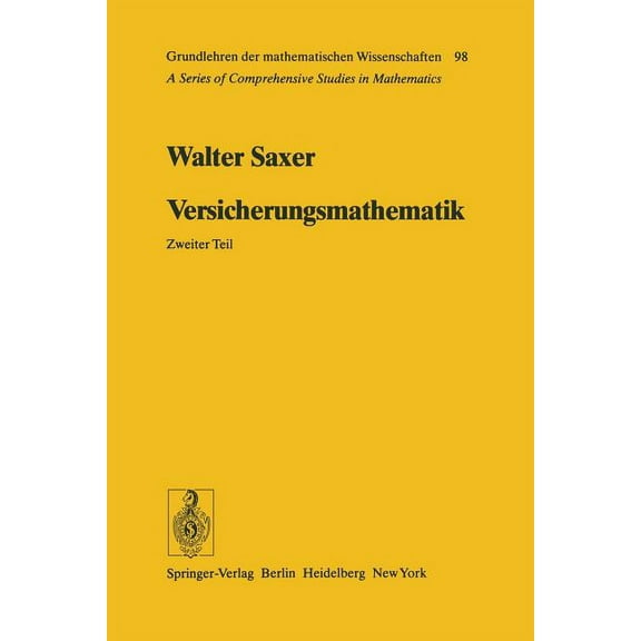 Grundlehren Der Mathematischen Wissensch Versicherungsmathematik, Book 98, (Paperback)
