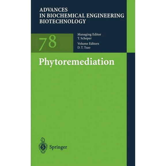 Advances in Biochemical Engineering & Bi Phytoremediation, Book 78, (Hardcover)