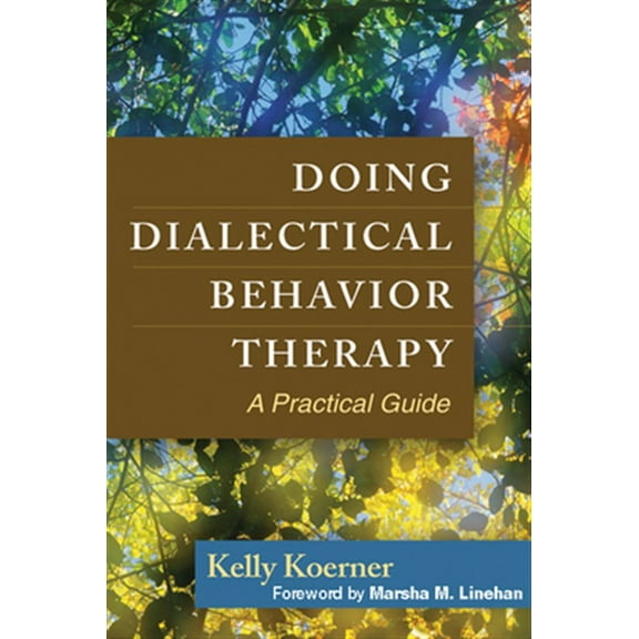 Pre-Owned Doing Dialectical Behavior Therapy: A Practical Guide (Guides to Individualized Evidence-Based Treatment) Paperback
