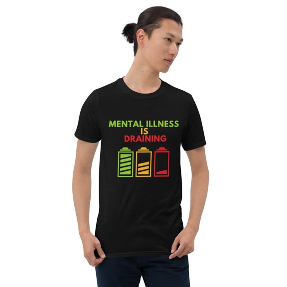 Mental Illness is Draining Short-Sleeve Unisex T-Shirt