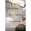 Living Through the Hoop: High School Basketball, Race, and the American Dream (Paperback)