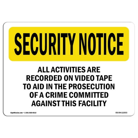 OSHA SECURITY NOTICE Sign - Activities Are Recorded Bilingual  | Choose from: Aluminum, Rigid Plastic or Vinyl Label Decal | Protect Your Business, Work Site, Warehouse & Shop Area |  Made in the