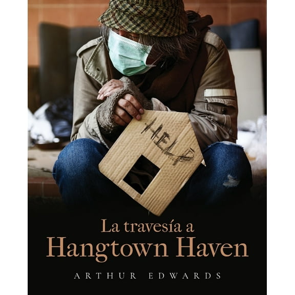 La travesÃa a Hangtown Haven, (Paperback)