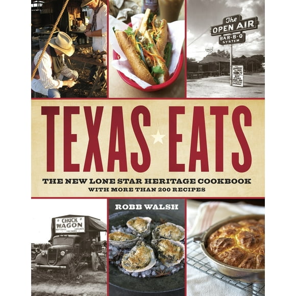Pre-Owned Texas Eats: The New Lone Star Heritage Cookbook, with More Than 200 Recipes (Paperback) 076792150X 9780767921503