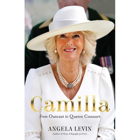 Pre-Owned Camilla: From Outcast to Queen Consort (Paperback) 1635768381 9781635768381