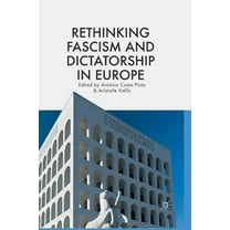 Rethinking Fascism and Dictatorship in Europe