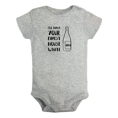 

I ll Have Your Finest House White Funny Rompers For Babies Newborn Baby Unisex Bodysuits Infant Jumpsuits Toddler 0-24 Months Kids One-Piece Oufits (Gray 6-12 Months)
