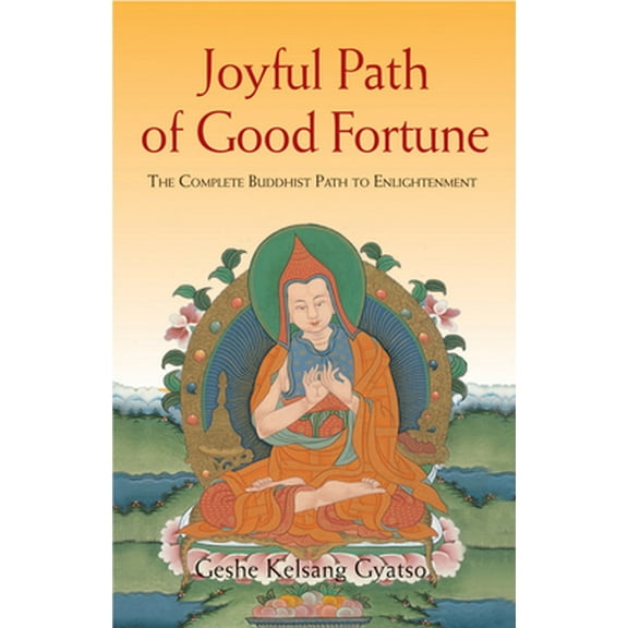 Pre-Owned Joyful Path of Good Fortune: The Complete Guide to the Buddhist Path to Enlightenment (Paperback) 0948006463 9780948006463