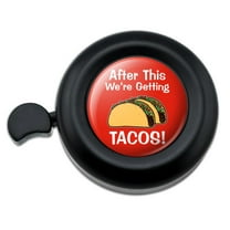 After this We're Getting Tacos Bicycle Handlebar Bike Bell
