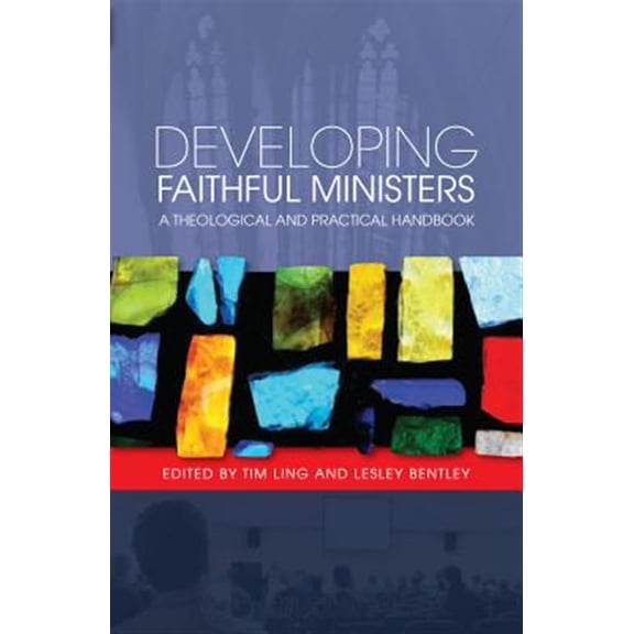 Pre-Owned Developing Faithful Ministers: A Theological and Practical Handbook, (Paperback)