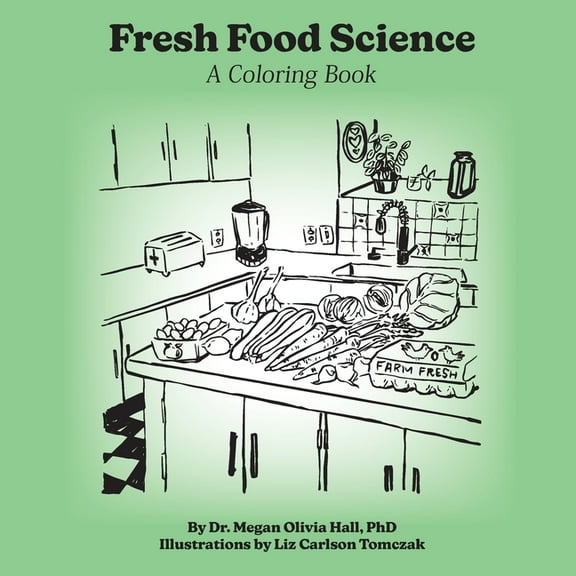 Fresh Food Science: A Coloring Book, (Paperback)