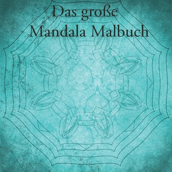 Das große Mandala Malbuch: Mandala Malbuch für Kinder und Erwachsene mit 40 Seiten (Paperback)
