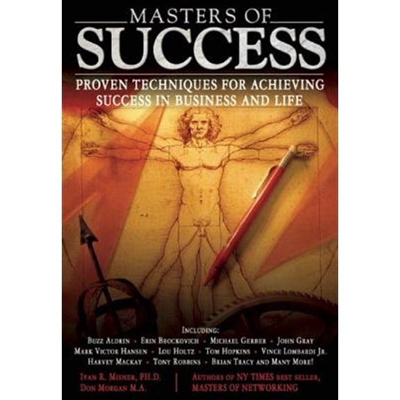 Pre-Owned Masters of Success: Proven Techniques for Achieving Success in Business and Life (Paperback) 1932156798 9781932156799