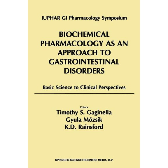 Biochemical Pharmacology as an Approach to Gastrointestinal Disorders: Basic Science to Clinical Perspectives (1996), (Paperback)
