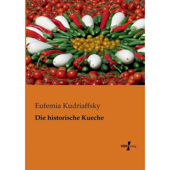 Die historische Kueche, (Paperback)