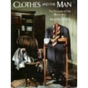 Pre-Owned Clothes and the Man: The Principles of Fine Men's Dress (Hardcover 9780394546230) by Alan Flusser