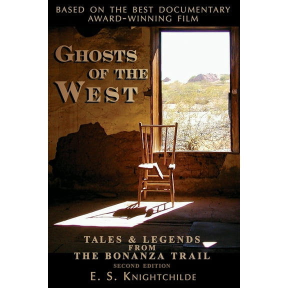 Ghosts of the West: Tales and Legends from the Bonanza Trail, (Paperback)
