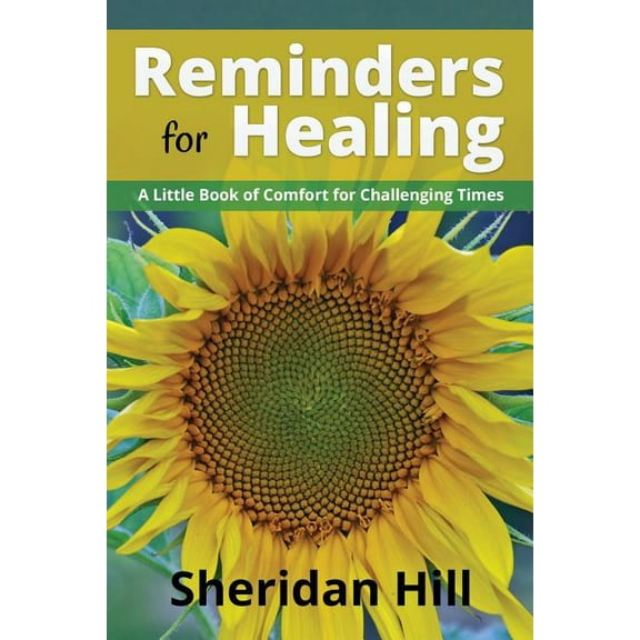 Reminders for Healing: A Little Book of Comfort for Challenging Times
