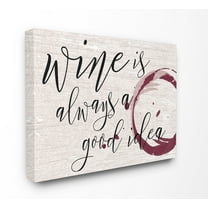 Stupell Industries Wine is Always a Good Idea Novelty Painting Gallery Wrapped Canvas Art Print Wall Art, 24 x 30