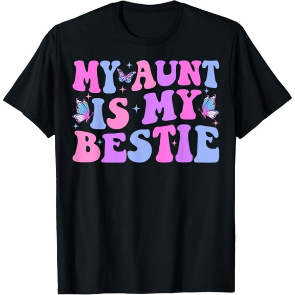 Groovy My Aunt is My Bestie Aunt And niece Matching T-Shirt