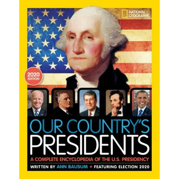 Pre-Owned Our Country's Presidents: A Complete Encyclopedia of the U.S. Presidency, 2020 Edition (Hardcover) 1426371993 9781426371998
