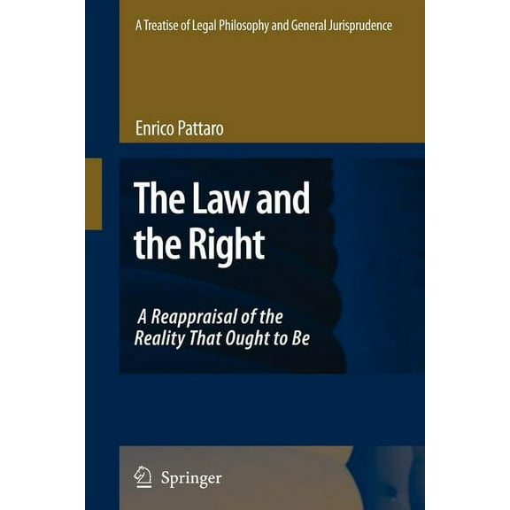 A Treatise of Legal Philosophy and General Jurisprudence: Volume 1: The Law and the Right, (Paperback)