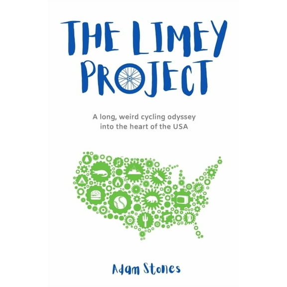 The Limey Project: A long, weird cycling odyssey into the heart of the USA, (Paperback)