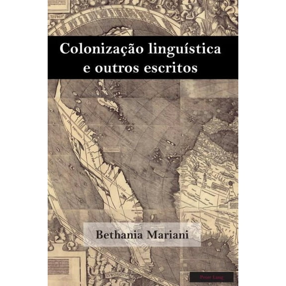 Brazilian Studies Colonização LinguÃÂstica E Outros Escritos, Book 3, (Hardcover)