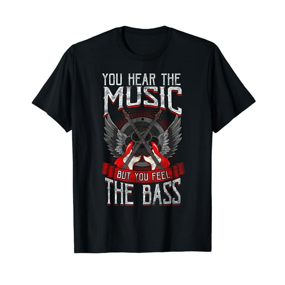 Hear the Music Feel the Bass Player Bassist Guitarist Gift T-Shirt