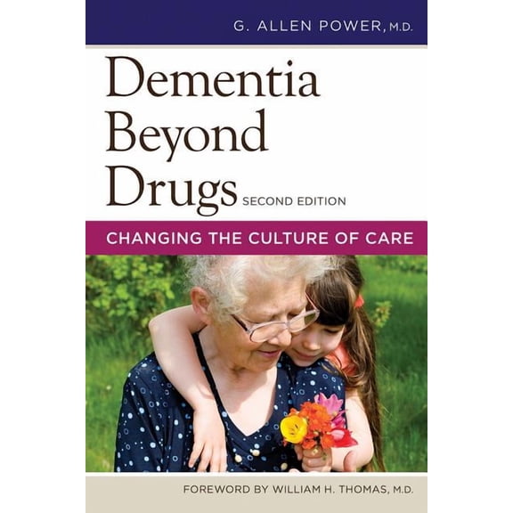 Dementia Beyond Drugs : Changing the Culture of Care (Edition 2) (Paperback)