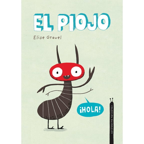 El Piojo. Colección Animalejos, (Hardcover)