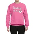 thumbnail image 2 of Wild Bobby, Daddy to Be Pregnancy Reveal Gift Parents to Be, Pop Culture, Unisex Crewneck Graphic Sweatshirt, Neon Pink, XX-Large, 2 of 3