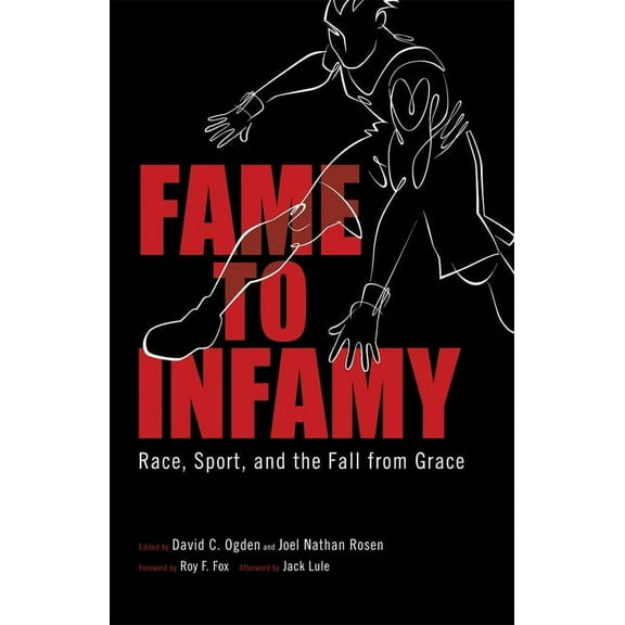 Margaret Walker Alexander African Americ Fame to Infamy: Race, Sport, and the Fall from Grace, (Paperback)