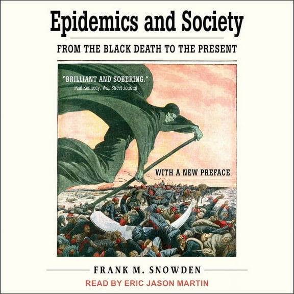 Epidemics and Society: From the Black Death to the Present (Audiobook)