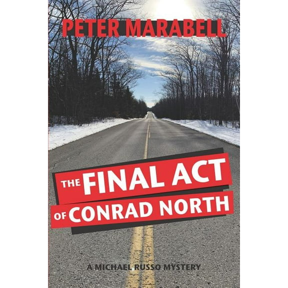 Michael Russo Mystery: The Final Act of Conrad North (Paperback)
