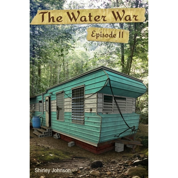 The Water War: The Water War : Episode II (Series #2) (Paperback)