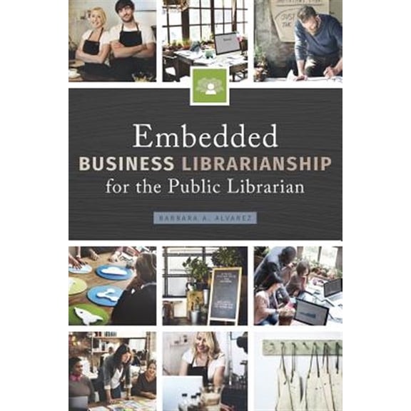 Pre-Owned Embedded Business Librarianship for the Public Librarian (Paperback)