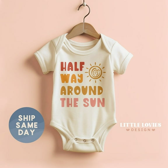 Bella Canvas with Half Way Around The Sun, Cute 6 Month Old, Half Birthday Baby Outfit, Birthday Party Kids Shirt, Cute Baby Boy or Girl Bodysuit Gift